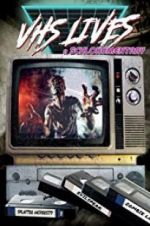 Watch VHS Lives: A Schlockumentary 123netflix