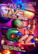 Watch T&A Time Travelers 123netflix