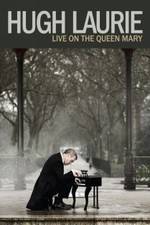 Watch Hugh Laurie: Live on the Queen Mary (2013 123netflix