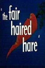 Watch The Fair Haired Hare 123netflix