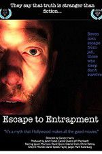 Watch Escape to Entrapment 123netflix