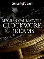 Watch Mechanical Marvels: Clockwork Dreams 123netflix