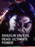 Watch Shaolin vs. Evil Dead: Ultimate Power 123netflix