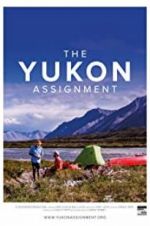 Watch The Yukon Assignment 123netflix