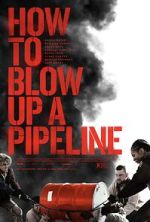 Watch How to Blow Up a Pipeline 123netflix