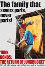 Watch Junk Bonds The Return of Junkbucket 123netflix
