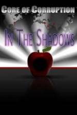 Watch Core of Corruption In The Shadows 123netflix