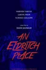 Watch An Eldritch Place 123netflix