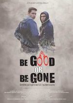 Watch Be Good or Be Gone 123netflix
