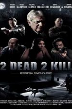 Watch 2 Dead 2 Kill 123netflix
