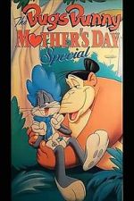 Watch The Bugs Bunny Mother\'s Day Special 123netflix