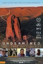 Watch Undermined - Tales from the Kimberley 123netflix