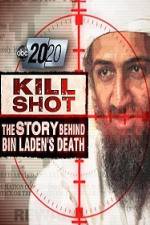 Watch 2020 US 2011.05.06 Kill Shot Bin Ladens Death 123netflix