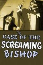 Watch The Case of the Screaming Bishop 123netflix