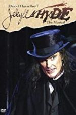 Watch Jekyll & Hyde: The Musical 123netflix