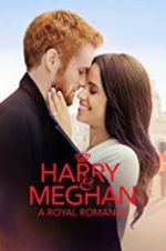 Watch Harry & Meghan: A Royal Romance 123netflix
