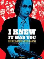 Watch I Knew It Was You: Rediscovering John Cazale 123netflix