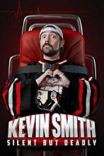 Watch Kevin Smith: Silent But Deadly 123netflix