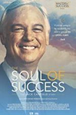Watch The Soul of Success: The Jack Canfield Story 123netflix