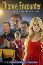 Watch Chance Encounter A Star Trek Fan Film 123netflix