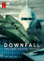 Watch Downfall: The Case Against Boeing 123netflix