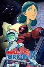 Watch Mobile Suit Gundam: The Origin IV: Eve of Destiny 123netflix