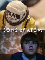 Watch Sons of Atom (Short 2012) 123netflix
