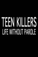 Watch Teen Killers Life Without Parole 123netflix