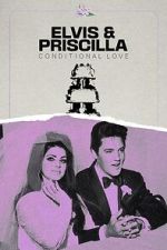 Watch Elvis & Priscilla: Conditional Love 123netflix