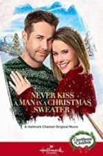 Watch Never Kiss a Man in a Christmas Sweater 123netflix