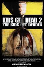 Watch Kids Get Dead 2: The Kids Get Deader 123netflix