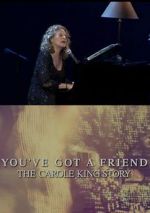 Watch You\'ve Got a Friend: The Carole King Story 123netflix