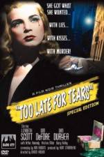 Watch Too Late for Tears 123netflix