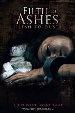 Watch Filth to Ashes Flesh to Dust 123netflix