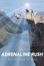 Watch Adrenaline Rush The Science of Risk 123netflix