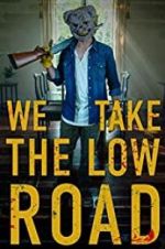 Watch We Take the Low Road 123netflix