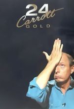 Watch Jasper Carrott: 24 Carrott Gold 123netflix