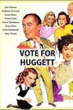 Watch Vote for Huggett 123netflix