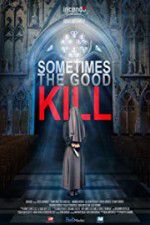 Watch Sometimes the Good Kill 123netflix