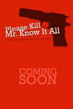 Watch Please Kill Mr Know It All 123netflix