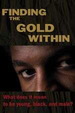 Watch Finding the Gold Within 123netflix