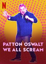 Watch Patton Oswalt: We All Scream (TV Special 2022) 123netflix