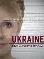 Watch Ukraine: From Democracy to Chaos 123netflix