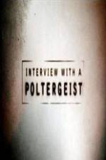 Watch Interview with a Poltergeist 123netflix