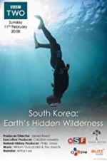 Watch South Korea: Earth\'s Hidden Wilderness 123netflix