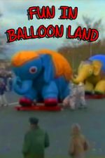 Watch Fun in Balloon Land 123netflix