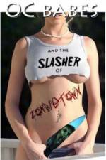 Watch O.C. Babes and the Slasher of Zombietown 123netflix