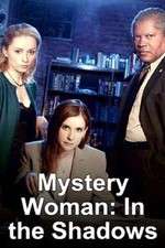 Watch Mystery Woman: In the Shadows 123netflix
