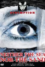 Watch Neither the Sea Nor the Sand 123netflix