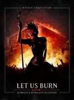 Watch Within Temptation: Let Us Burn: Elements & Hydra Live in Concert 123netflix